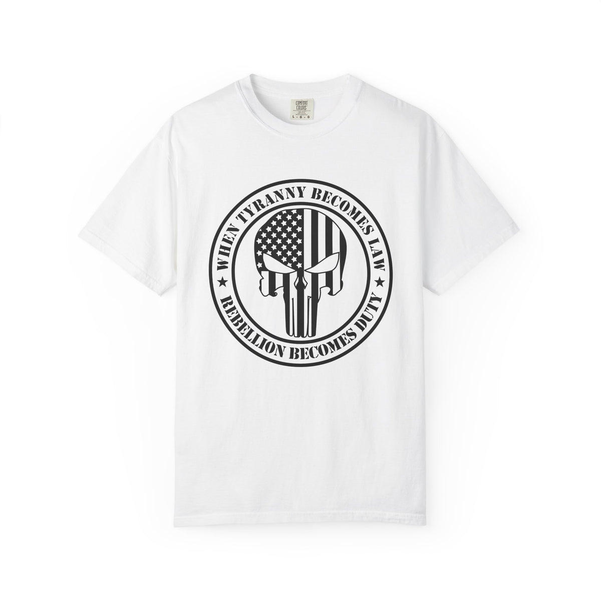 Freedom Skull T-Shirt – "When Tyranny Becomes Law" Patriotic Tee